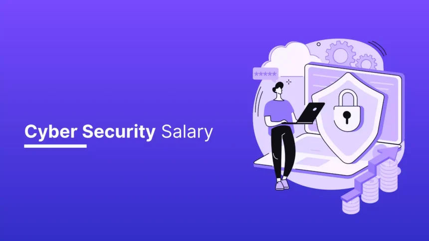 Unlocking Your Earning Potential: A Guide to Cybersecurity Salary Trends