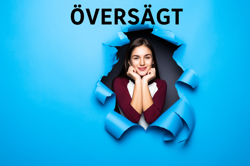 Understanding Översägt: A Comprehensive Guide