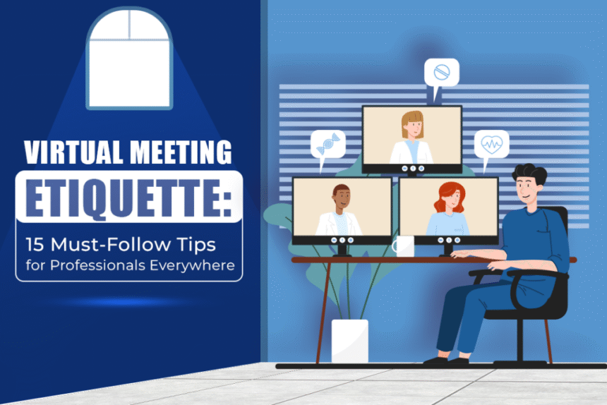 Mastering Virtual Meeting Etiquette: Your Ultimate Guide