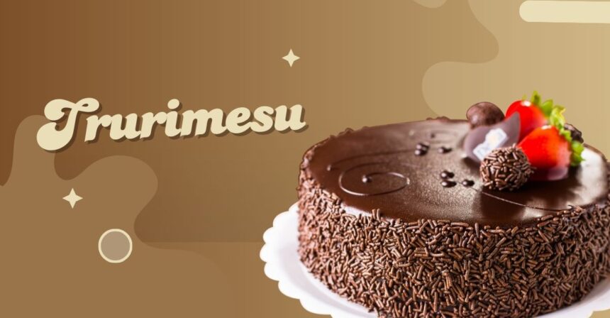 Trurimesu: The Complete Guide to Understanding This Emerging Concept