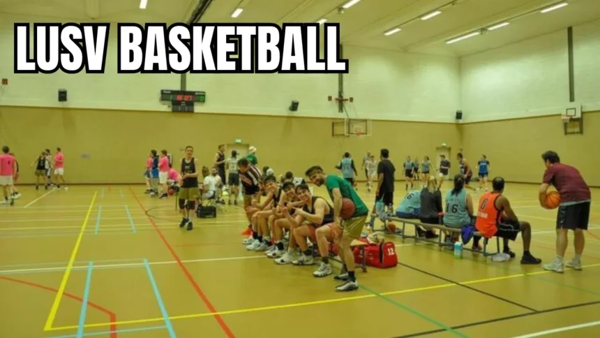LUSV Basketball: Everything You Need to Know