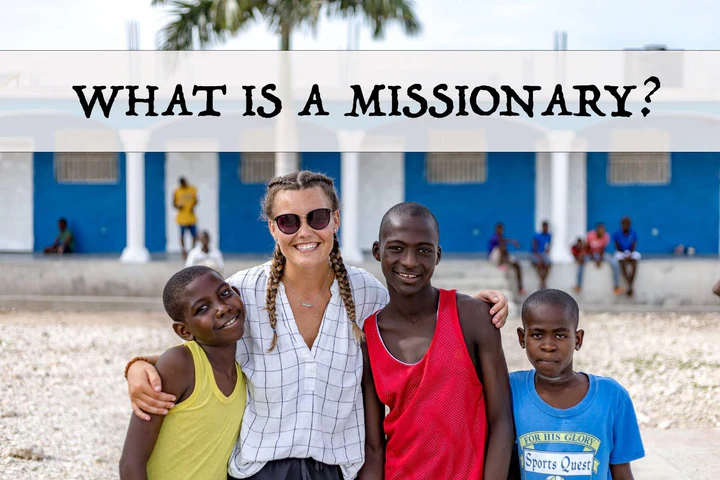 What is a Missionary? Understanding Their Role and Impact