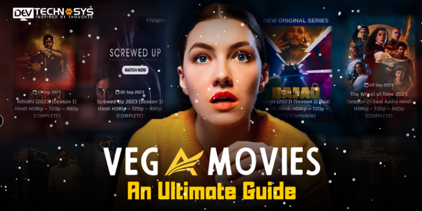 Everything You Need to Know About Vegamovies.si: A Comprehensive Guide