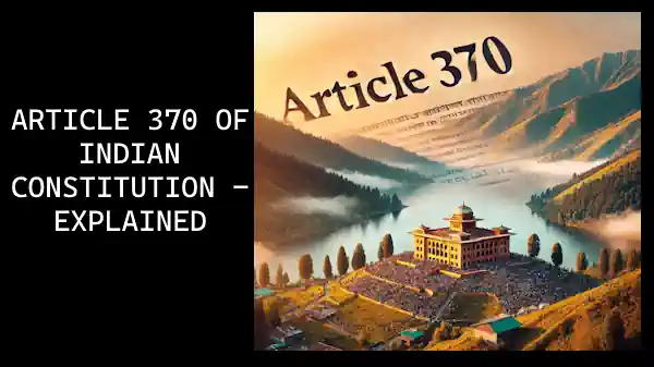Article 370 of Indian Constitution: A Simple Guide