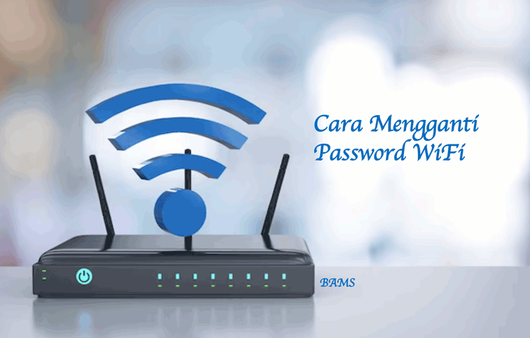 Your Complete Guide to Cara Ganti Sandi WiFi