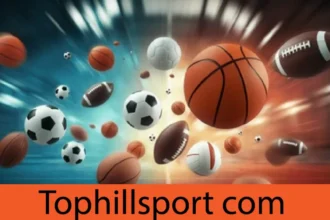 TopHillSport com: Your Ultimate Guide to Sports and Fitness