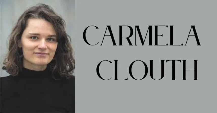 Who is Carmela Clouth? A Deep Dive Into Her Life and Legacy