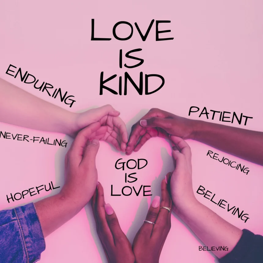 Love Is Patient Love Is Kind: A Guide to Deeper Connections