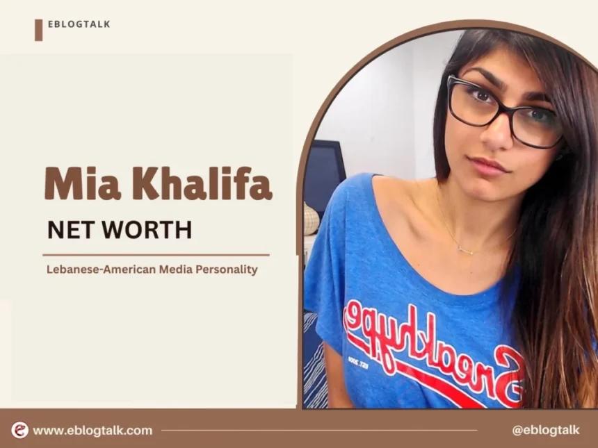 Mia Khalifa Net Worth