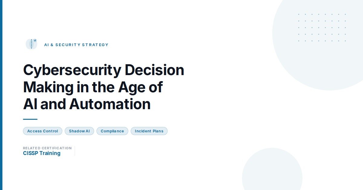 cybersecurity-decision-making-in-the-age-of-ai-and-automation