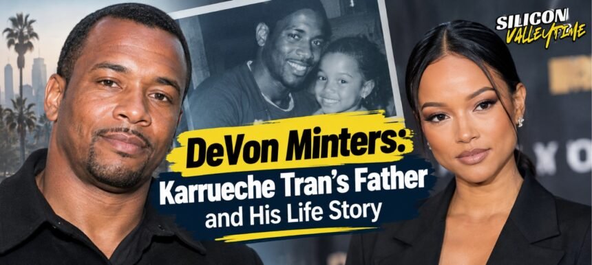 DeVon Minters: Karrueche Tran’s Father and His Life Story