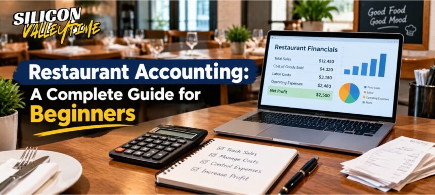 Restaurant Accounting: A Complete Guide for Beginners