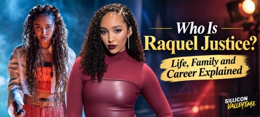 Who Is Raquel Justice? Life, Family and Career Explained
