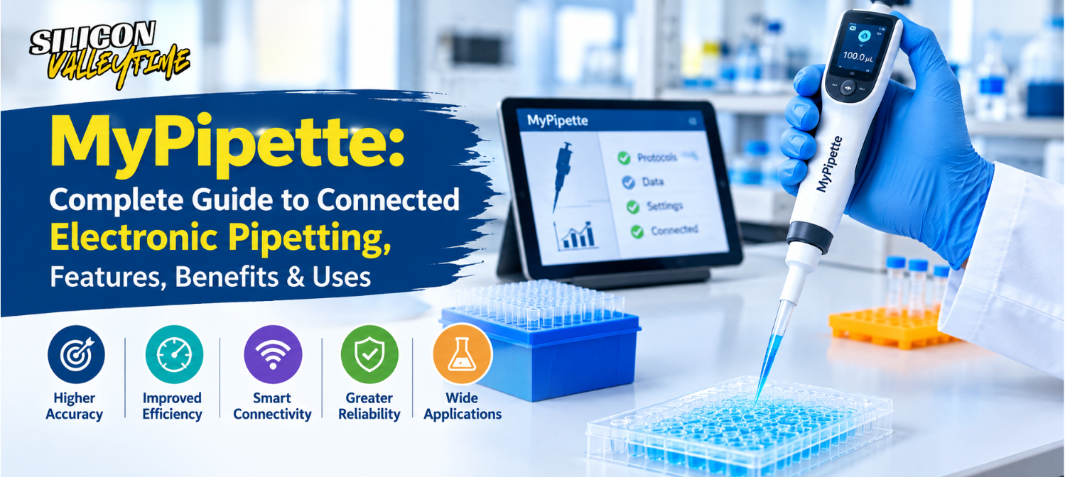 MyPipette: Complete Guide to Connected Electronic Pipetting, Features, Benefits & Uses
