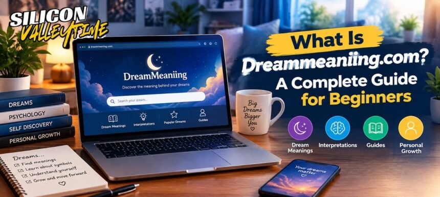 Dreammeaniing com guide explaining dream meanings, common dream symbols, and interpretation for beginners.